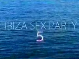 Ibizy sex party 5 trailer