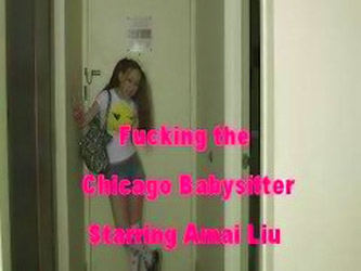 Fuckin The Chicago Babysitter Starring Amai Liu